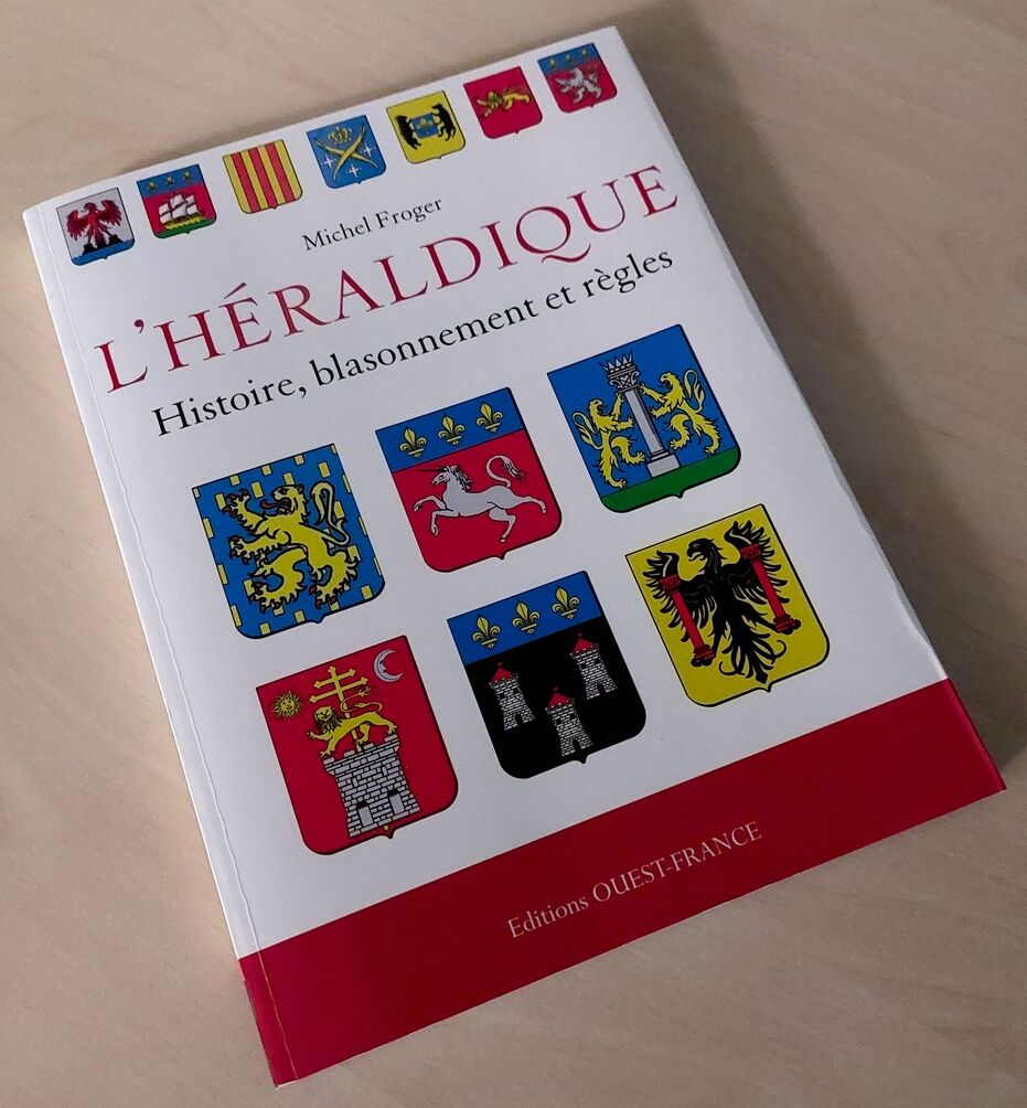 L'hraldique: histoire, blasonnement et rgles, Michel Froger