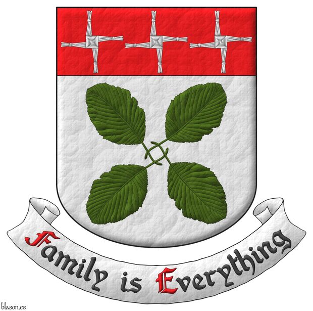 Argent, four leaves of Silver Leaved Whitebeam (Sorbus Aria Lutescens) in saltire, stems interlaced Vert, on a chief Gules, three crosses of Saint Brigid Argent. Motto: Family is Everything Sable, with initial letters Gules, over a scroll Argent.