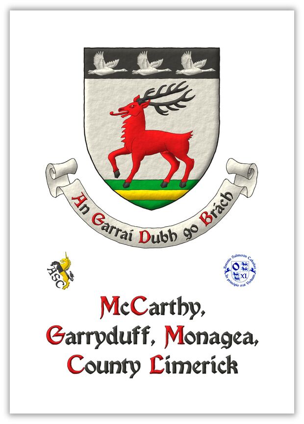 Escudo de plata, un ciervo pasante de gules, ramado y uado de sable, terrazado de una campaa de sinople cargada de una faja de oro; en un jefe de sable, tres gansos volantes alterados de plata. Lema: An Garra Dubh go Brch de sable, con letras iniciales de gules, sobre una filacteria de plata.