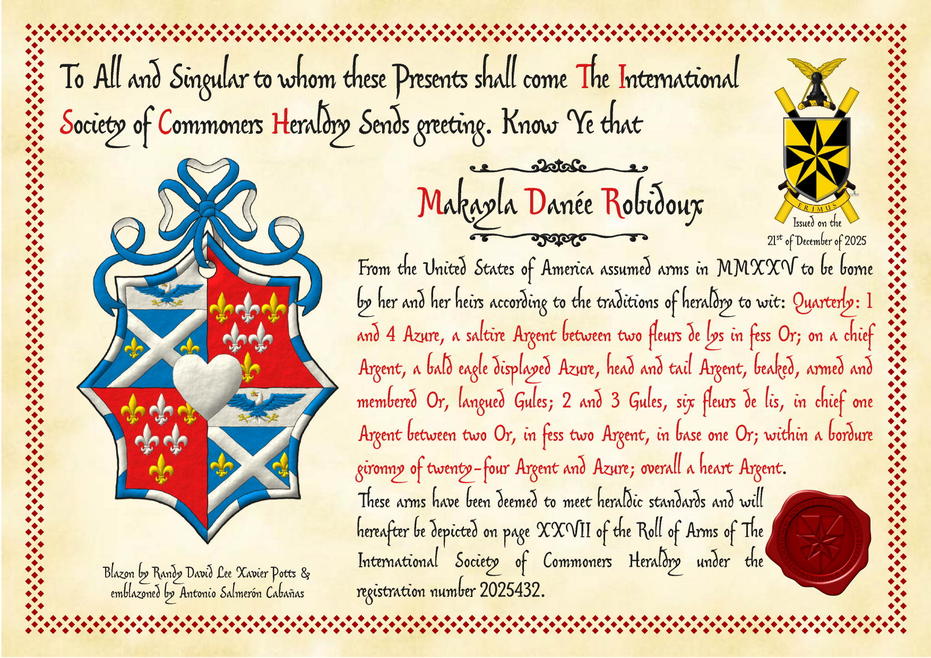 Escudo cuartelado: 1o y 4o de azur, un sotuer de plata acompa�ado en faja de dos flores de lis de oro; en un jefe de plata, un �guila calva de azur, cabeza y cola de plata, picada, armada y membrada de oro, lampasada de gules; 2o y 3o de gules, seis flores de lis, en jefe una de plata entre dos de oro, en faja dos de plata y en punta una de oro ; una bordura jironada de veinticuatro piezas de plata y azur; brochante sobre el todo un coraz�n de plata. Timbrado de un lazo de azur doblado de plata.